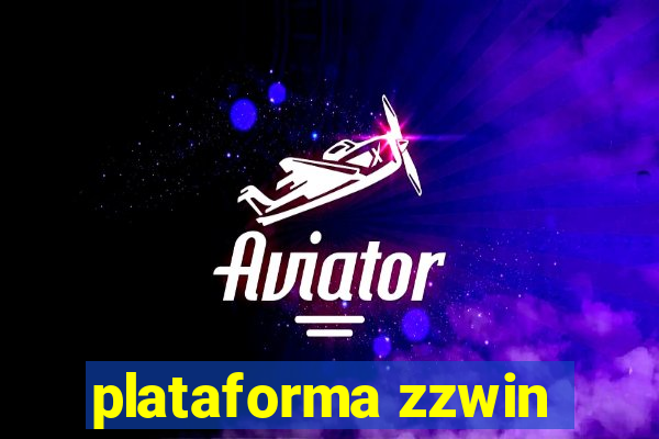 plataforma zzwin